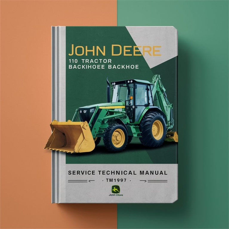 John Deere 110 Tractor Loader Backhoe Service Technical Manual(TM1987) PDF