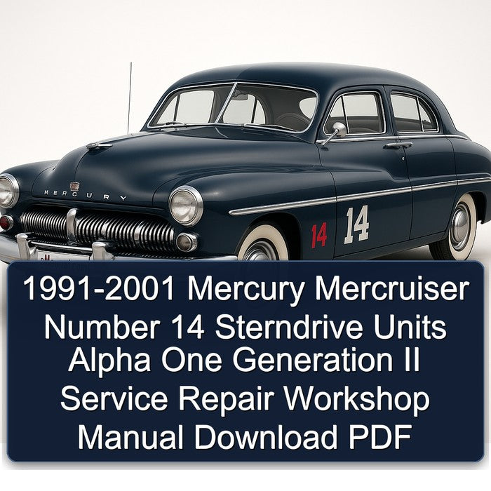 1991-2001 Mercury Mercruiser Number 14 Sterndrive Units Alpha One Generation II Service Repair Workshop Manual PDF