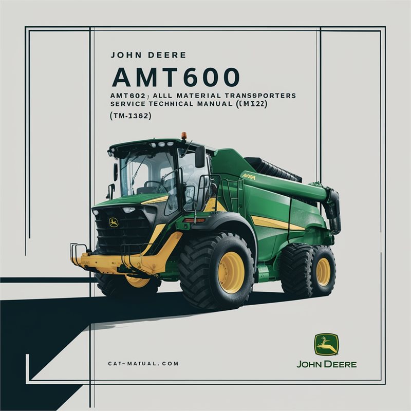 John Deere AMT600 AMT622 AMT626 All Material Transporters (TM1363) Service Repair Workshop Manual PDF