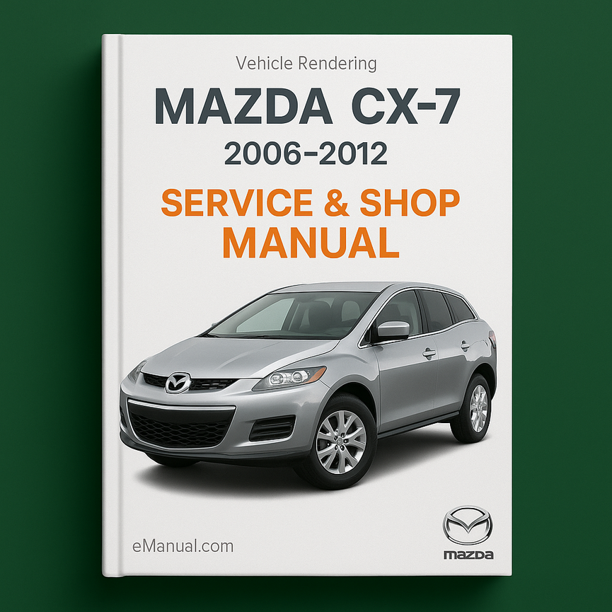 Mazda CX-7 2006-2012 Service & Shop Manual