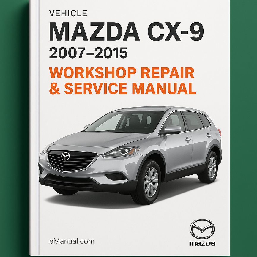 Mazda CX-9 2007-2015 Workshop Repair & Service Manual