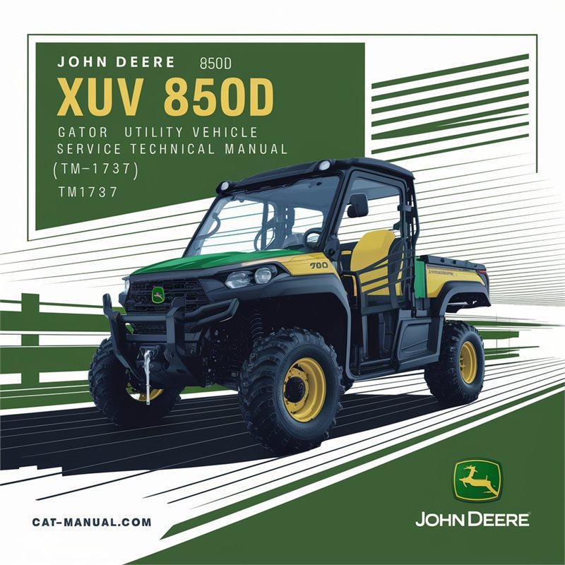 John Deere XUV 850D Gator Utility Vehicle (TM1737) Service Repair Workshop Manual PDF