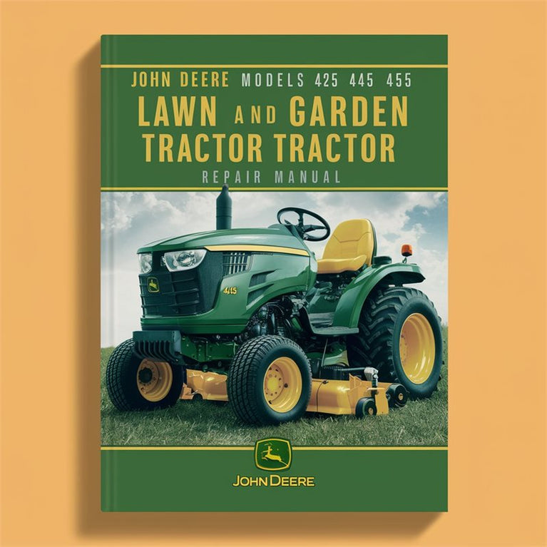 JOHN DEERE ModelS 425 445 455 LAWN And GARDEN Tractor Repair Manual PDF