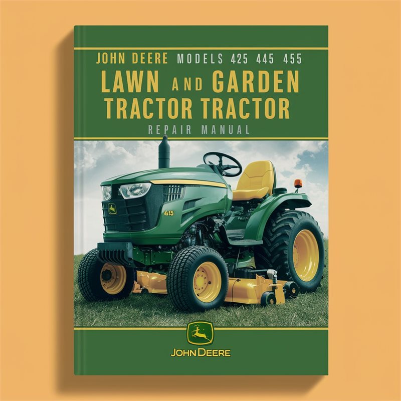 JOHN DEERE ModelS 425 445 455 LAWN And GARDEN Tractor Repair Manual PDF