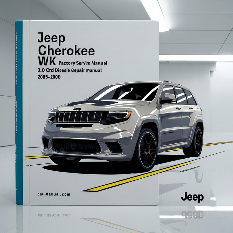 Jeep Grand CHEROKEE WK Werkswartungshandbuch + Reparaturhandbuch für 3,0-l-CRD-Dieselmotoren 2005–2008