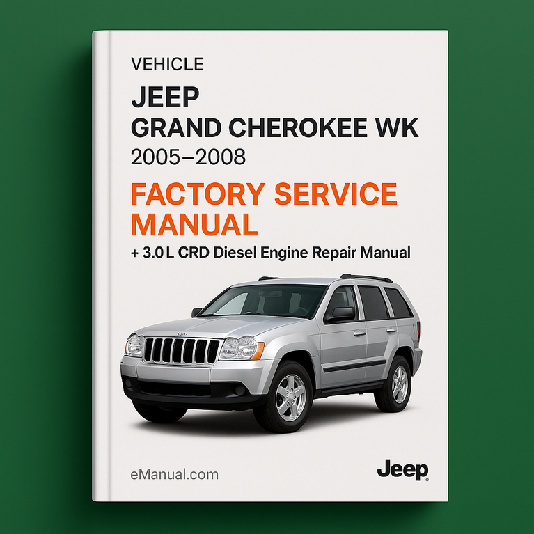 Jeep Grand CHEROKEE WK Werkswartungshandbuch + Reparaturhandbuch für 3,0-l-CRD-Dieselmotoren 2005–2008