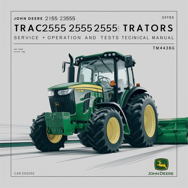 John Deere 2155 2355N 2355 2555 2755 2855N 2955 3155 Tractors Operation Tests (TM4436) Service Repair Workshop Manual PDF