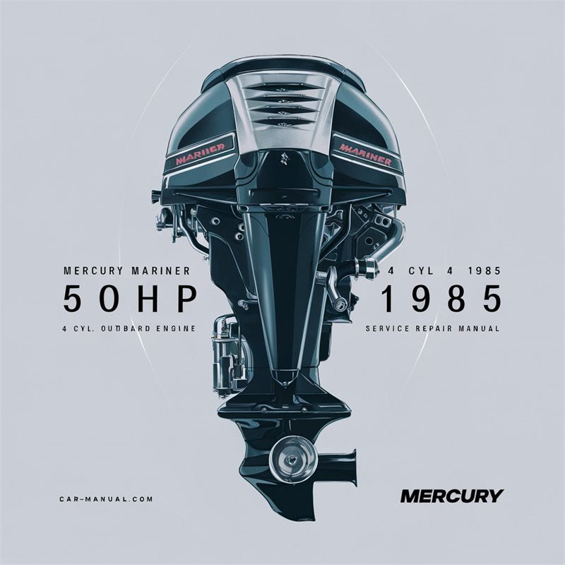 1965-1985 Mercury Mariner 500HP 50HP 4 Cyl. Outboard Engine Service Repair Workshop Manual PDF