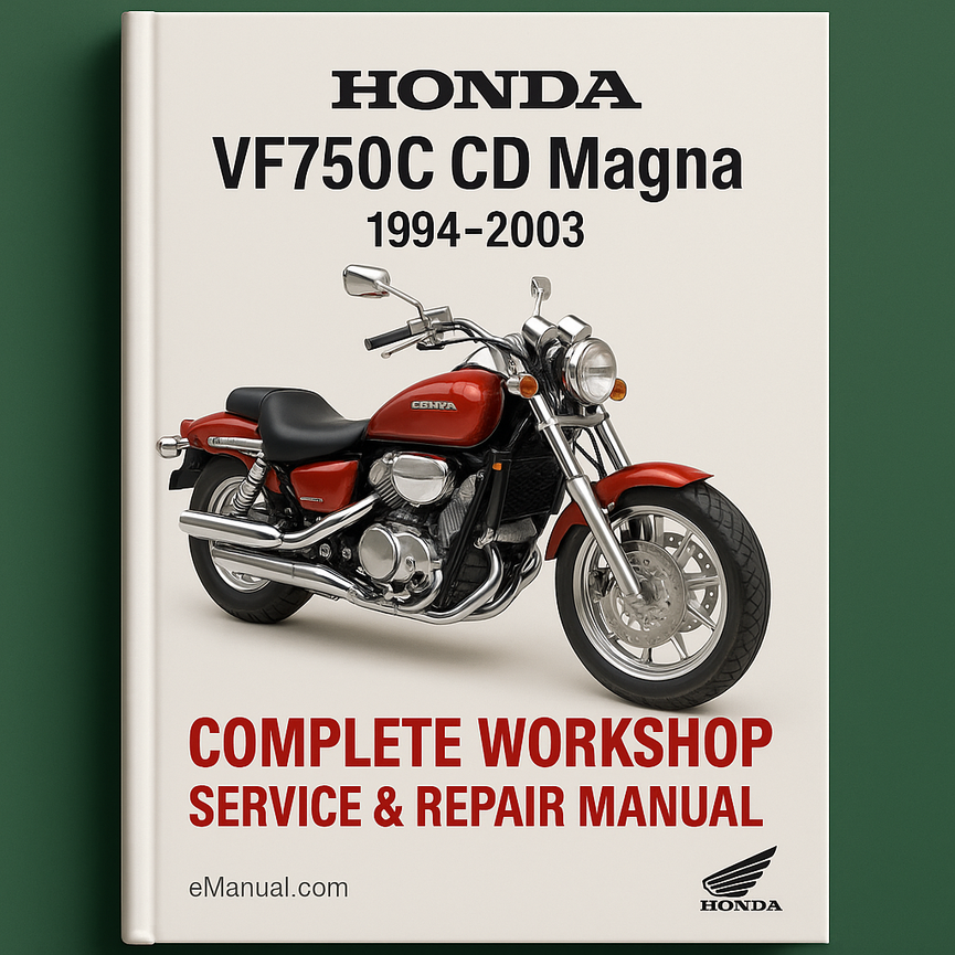 Honda VF750C CD Magna Complete Workshop Service Repair Manual 1994 1995 1996 1997 1998 1999 2000 2001 2002 2003