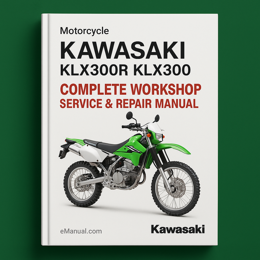 Kawasaki KLX300R KLX 300 Motorcycle Complete Workshop Service Repair Manual 1997 1998 1999 2000 2001 2002 2003 2004 2005 2006 2007