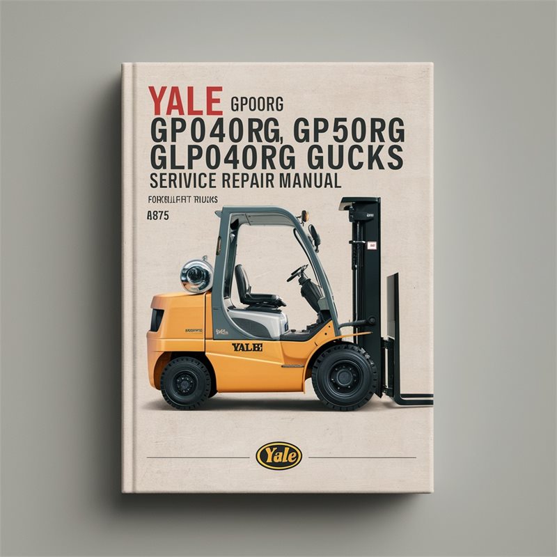 Yale GP040RG GP050RG GLP040RG GLP050RG (A875) Forklift Trucks Service Repair Workshop Manual PDF