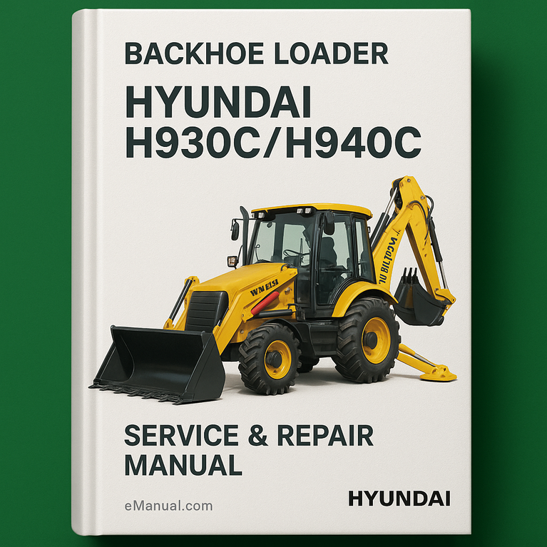 Hyundai H930C/H940C Backhoe Loader Service Repair Manual