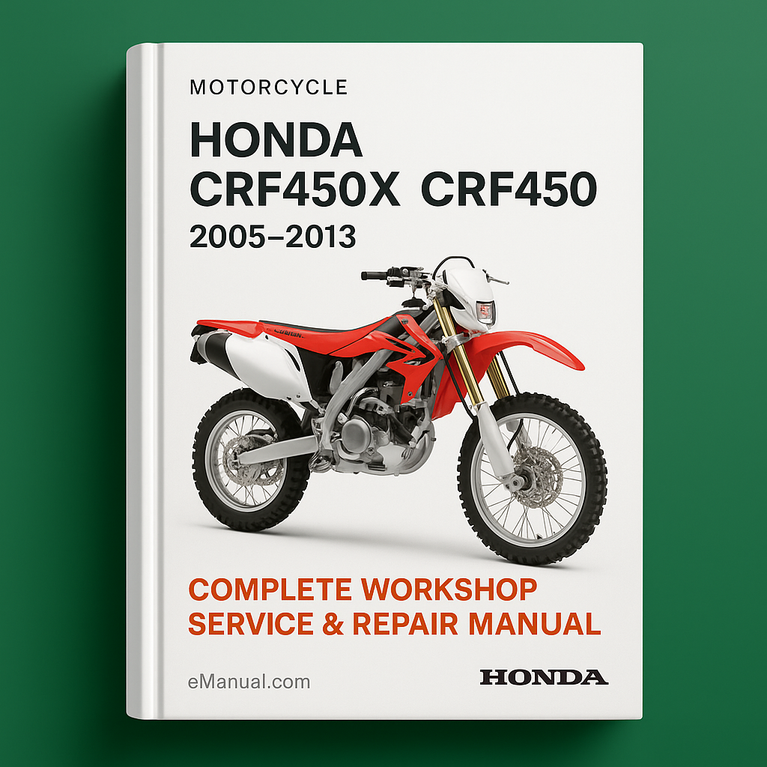Honda CRF450X CRF450 Motorcycle Complete Workshop Service Repair Manual 2005 2006 2007 2008 2009 2010 2011 2012 2013