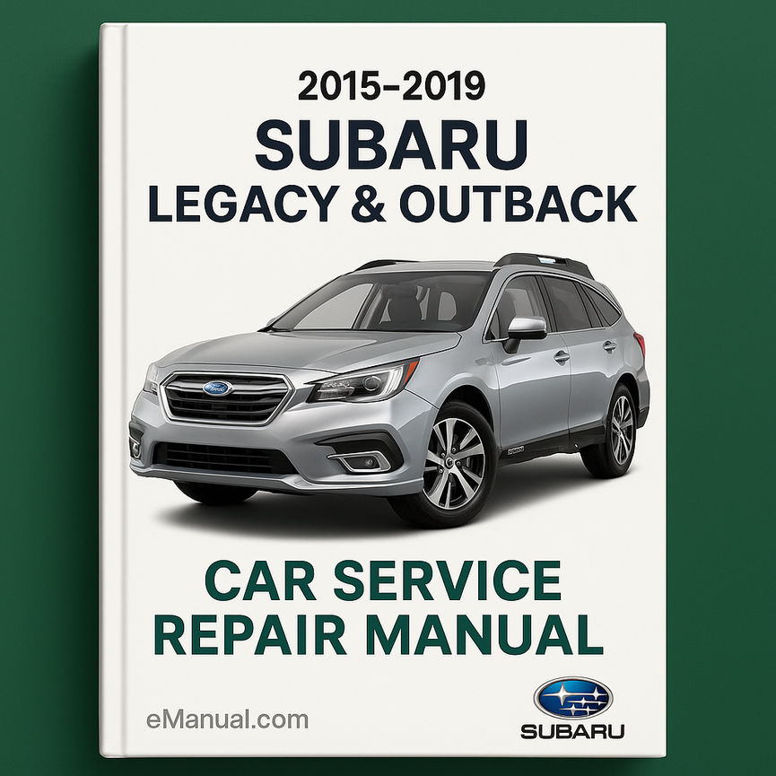Subaru Legacy & Outback 2015-2019 Service Repair Manual