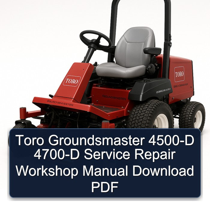Toro Groundsmaster 4500-D 4700-D Service Repair Workshop Manual PDF