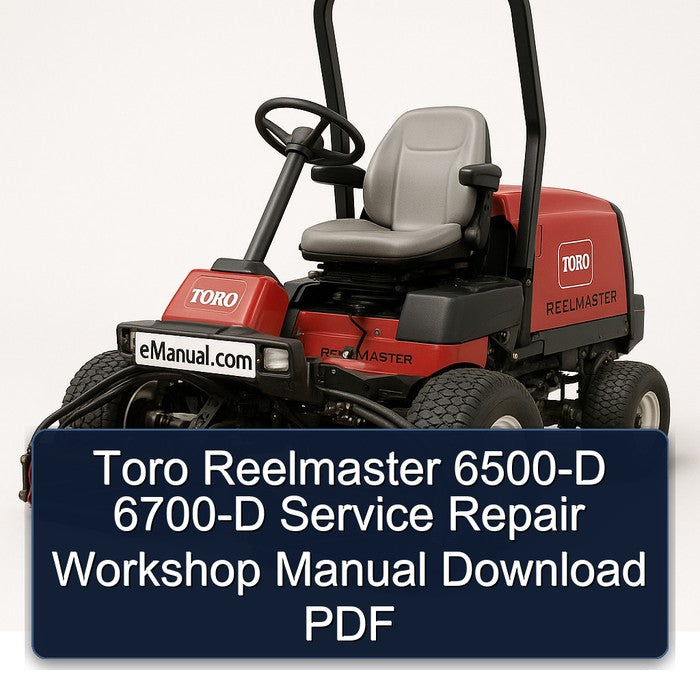 Toro Reelmaster 6500-D 6700-D Service Repair Workshop Manual PDF
