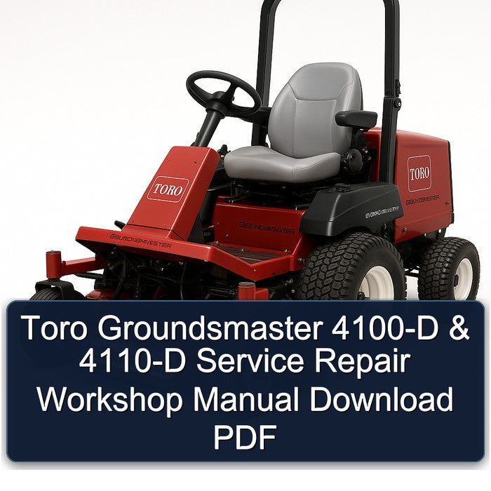 Toro Groundsmaster 4100-D 4110-D Service Repair Workshop Manual PDF