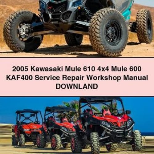 2005 Kawasaki Mule 610 4x4 Mule 600 KAF400 Service Repair Workshop Manual DOWNLAnd PDF Download