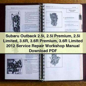 Manual de taller y servicio de Subaru Outback 2.5i 2.5i Premium 2.5i Limited 3.6R 3.6R Premium 3.6R Limited 2012