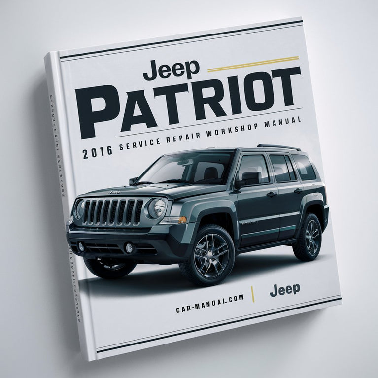 Jeep Patriot 2016 Service Repair Workshop Manual