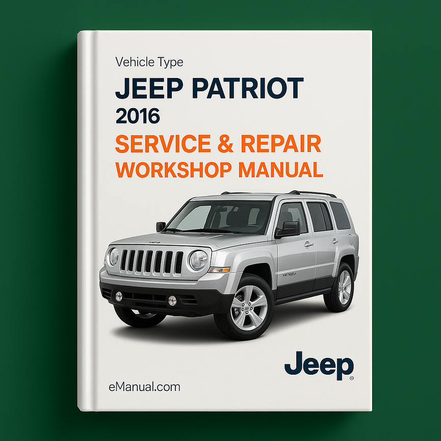 Jeep Patriot 2016 Service Repair Workshop Manual