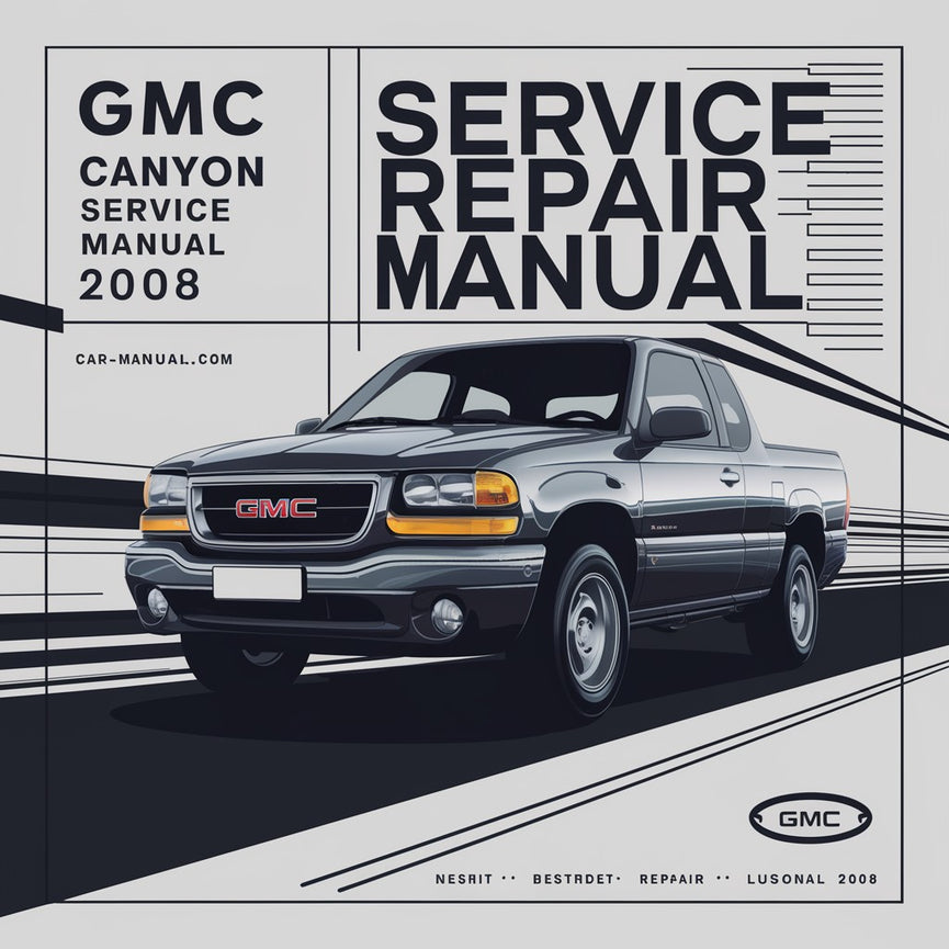 Gmc Canyon Service Repair Manual 2004-2008