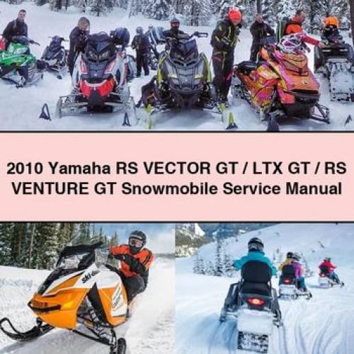 Manual de servicio y reparación de motos de nieve Yamaha RS Vector GT/LTX GT/RS Venture GT 2010