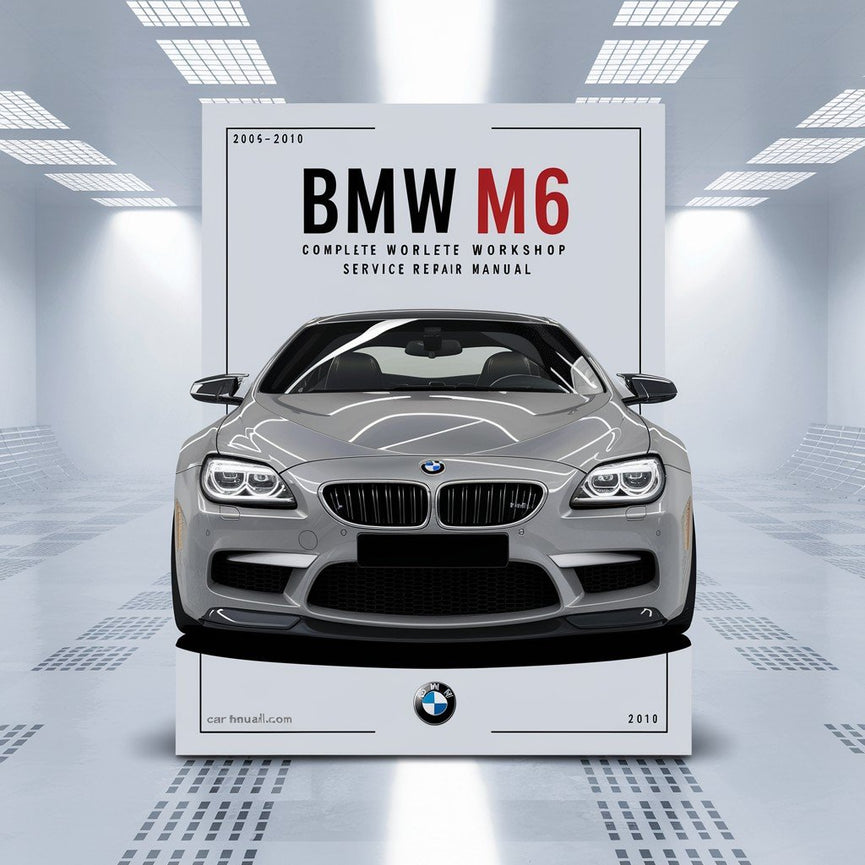 Manual completo de servicio y reparación del taller BMW M6 E63 E64 2006 2007 2008 2009 2010