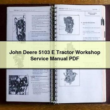 John Deere 5103 E Tractor Workshop Service Repair Manual