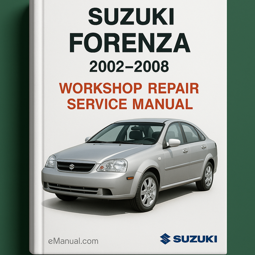 Suzuki Forenza 2002-2008 Workshop Repair Service Manual