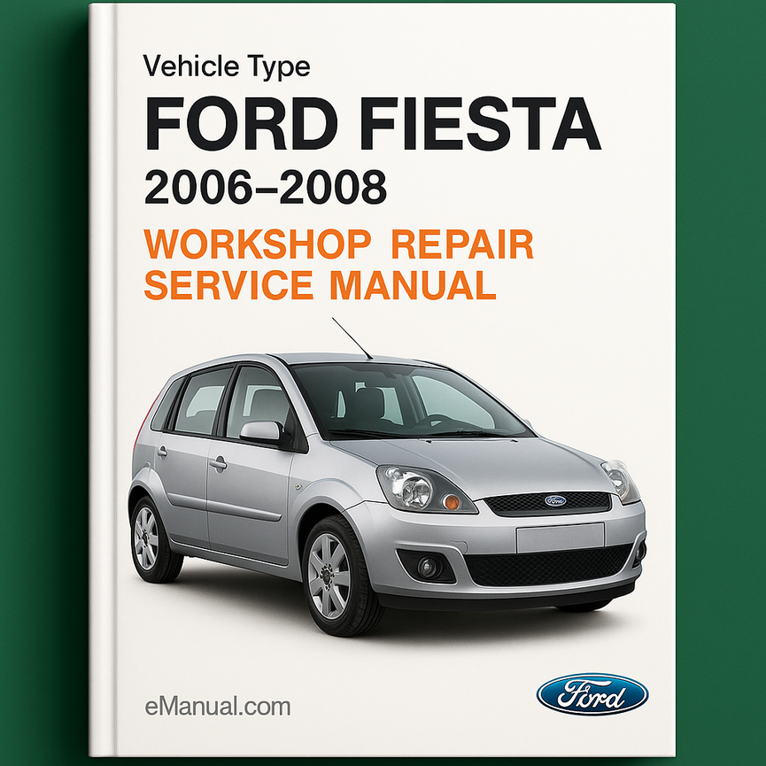 Ford Fiesta 2006-2008 Workshop Repair Service Manual