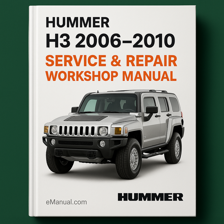 Hummer H3 2006-2010 Service Repair Workshop Manual