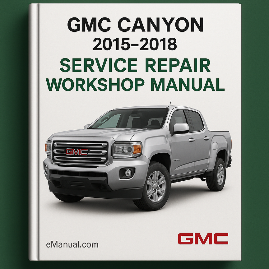GMC Canyon 2015-2018 Service- und Reparaturwerkstatthandbuch