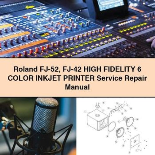 Manual de servicio y reparación de impresoras de inyección de tinta de 6 colores de alta fidelidad Roland FJ-52 y FJ-42