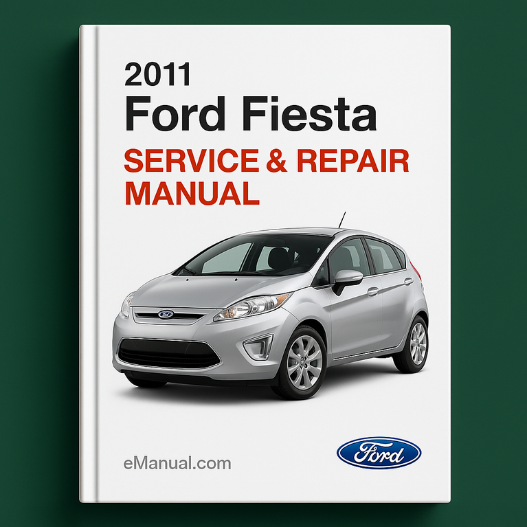 2011 Ford Fiesta Service Repair Manual