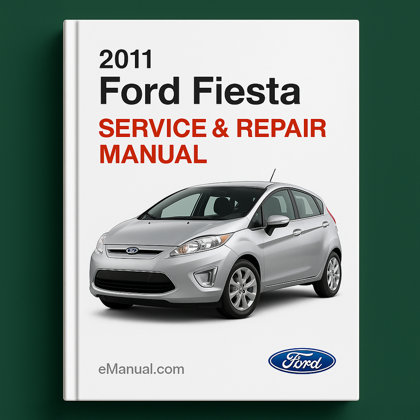 2011 Ford Fiesta Service-Reparaturhandbuch