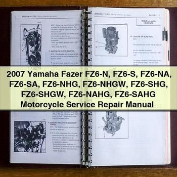 2007 Yamaha Fazer FZ6-N FZ6-S FZ6-NA FZ6-SA FZ6-NHG FZ6-NHGW FZ6-SHG FZ6-SHGW FZ6-NAHG FZ6-SAHG Motorrad-Service-Reparaturhandbuch