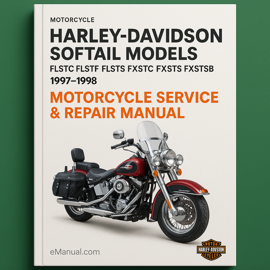 Harley-Davidson Softail Models (FLSTC FLSTF FLSTS FXSTC FXSTS FXSTSB) Motorcycle Service Repair Manual 1997-1998