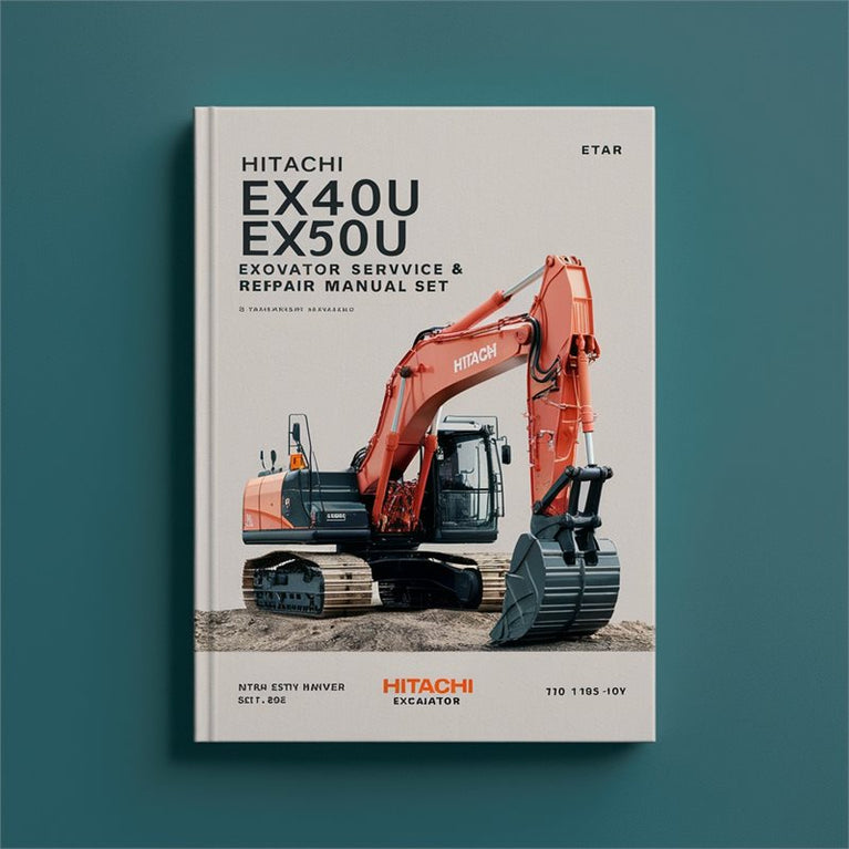 Hitachi EX40U EX50U Excavator SET Service Repair Workshop Manual PDF