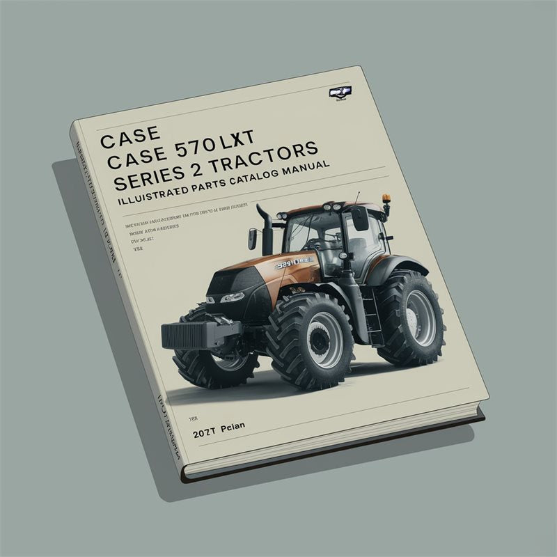 Case 570LXT Series 2 Tractors Illustrated Parts Catalog PDF