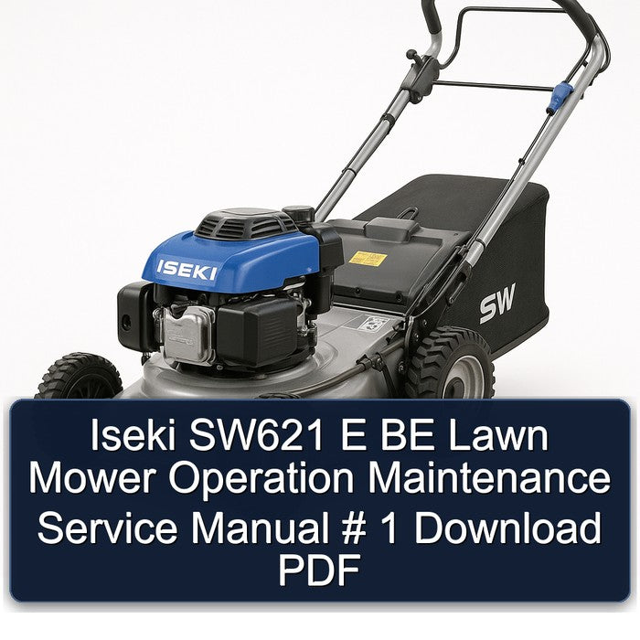 Iseki SW621 E BE Lawn Mower Operation Service Repair Workshop Manual PDF