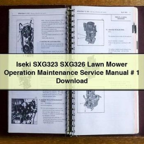 Iseki SXG323 SXG326 Lawn Mower Operation Service Repair Workshop Manual PDF