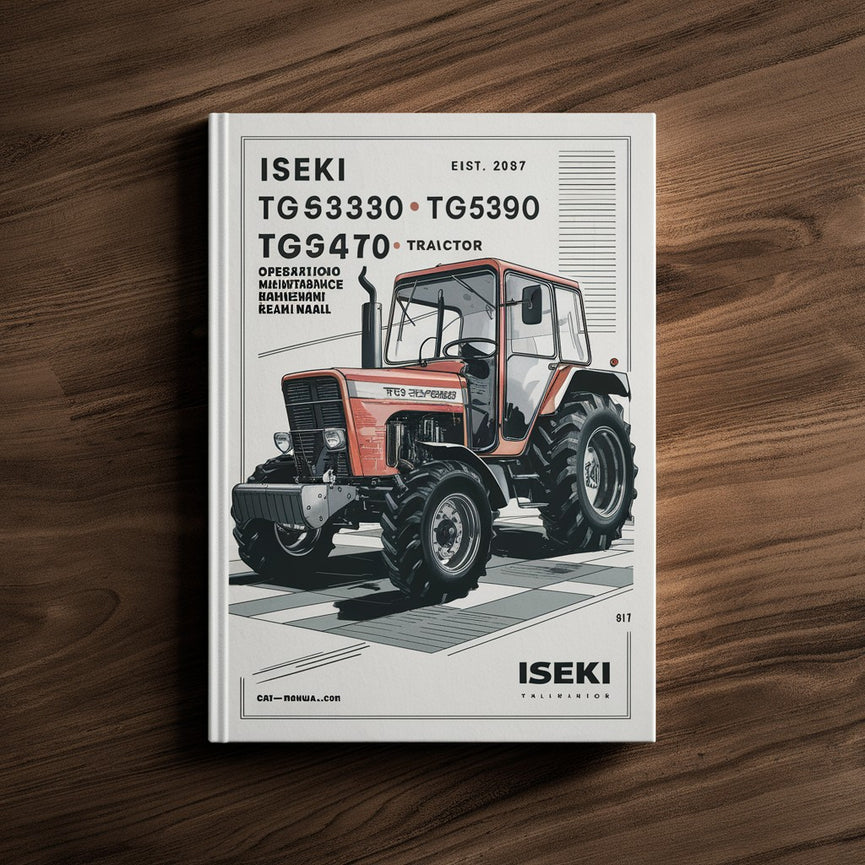 Iseki TG5330 TG5390 TG5470 Tractor Operation Maintenance Service Manual 1 Download PDF