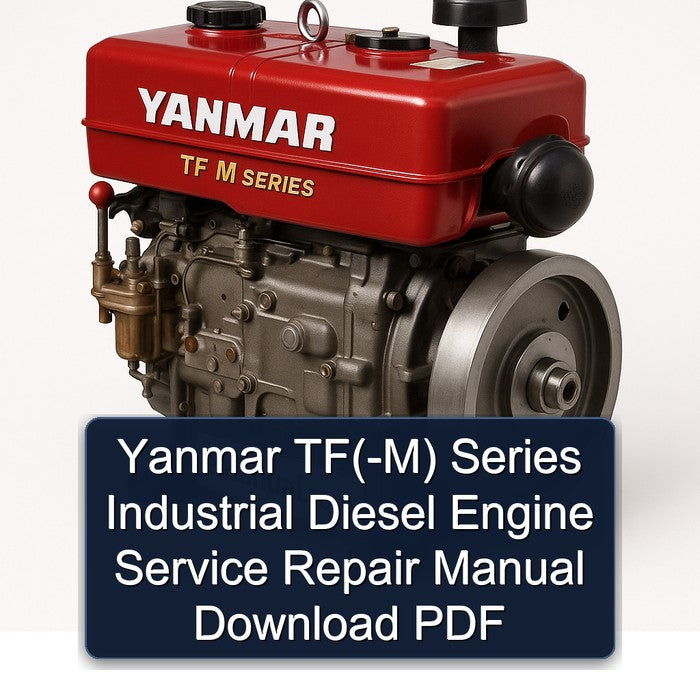 Yanmar TF M Series Tf(-m) Industrial Diesel Engine Service Repair Workshop Manual PDF