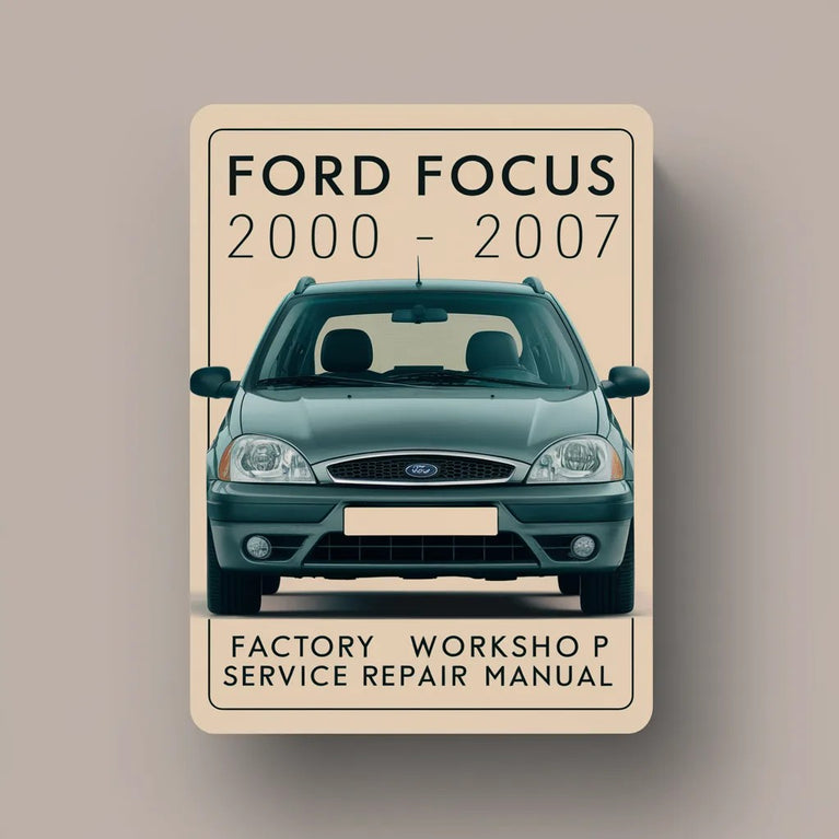 Manual de servicio y reparación del taller de fábrica del Ford Focus 2000-2007