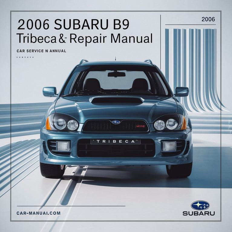 2006 SUBARU B9 TRIBECA AUTO Service- und Reparaturhandbuch-