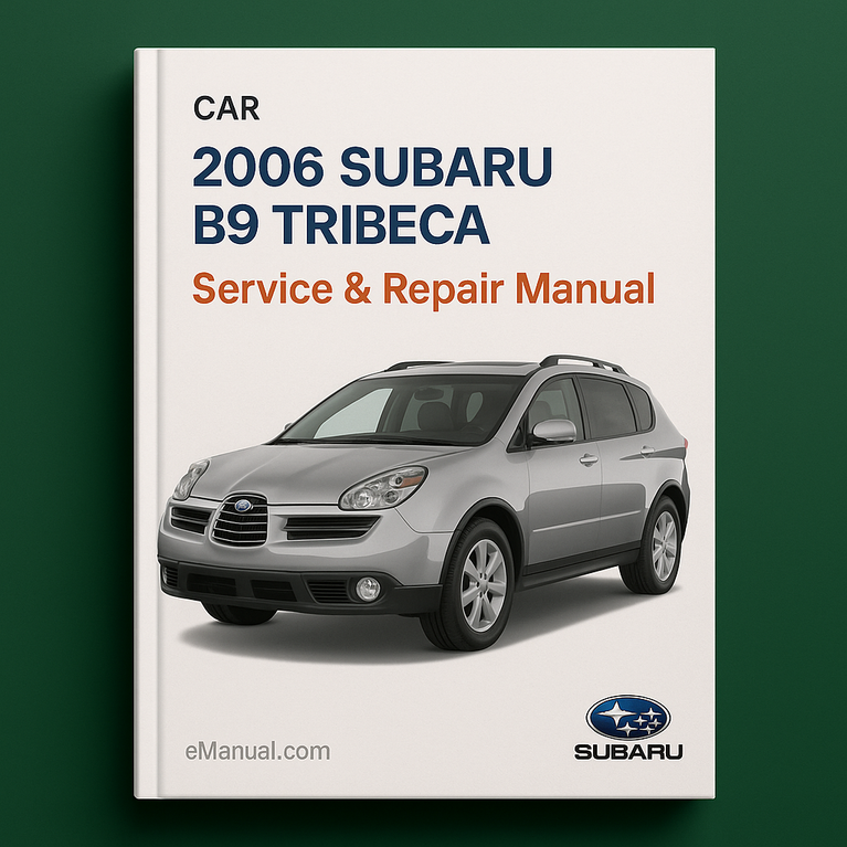 2006 SUBARU B9 TRIBECA AUTO Service- und Reparaturhandbuch-