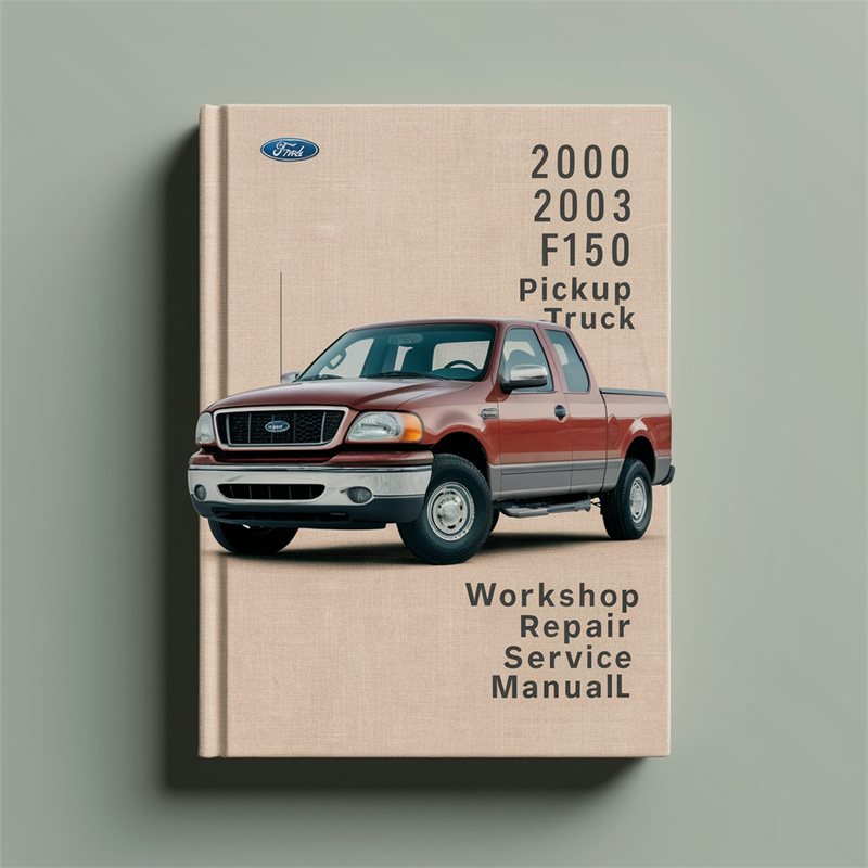 2000-2003 Ford F150 Pickup Truck Workshop Repair Service Manual Best Download - 620MB PDF