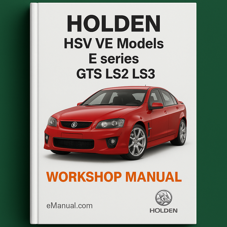 HOLDEN HSV VE Models E series GTS LS2 LS3 Workshop Manual