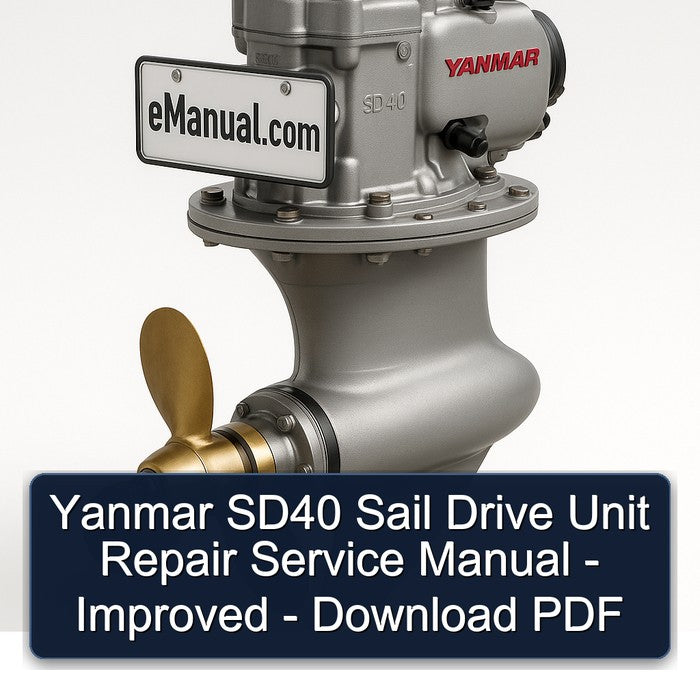 Yanmar SD40 Sail Drive Unit - Improved Service Repair Workshop Manual PDF